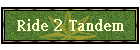 Ride 2 Tandem