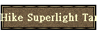 Hike Superlight Tandem