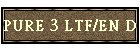 PURE 3 LTF/EN D