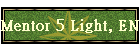 Mentor 5 Light, EN-B